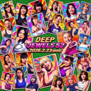 DEEP JEWELS 52｜試合結果まとめ