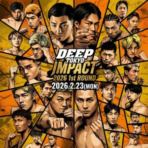 DEEP TOKYO IMPACT 2026 1st ROUND｜試合結果まとめ